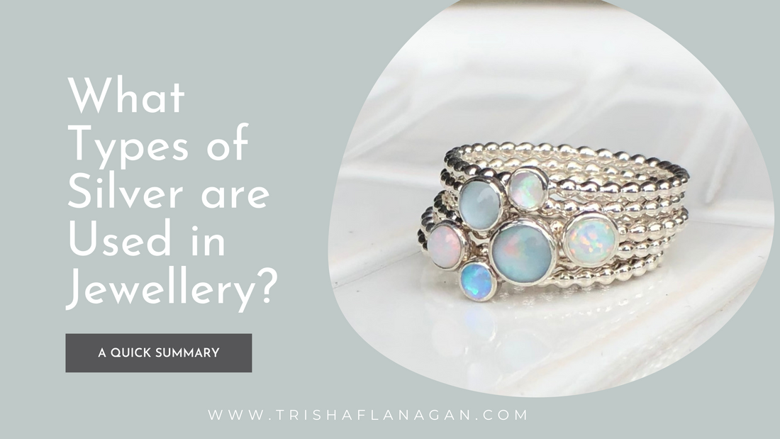What Types of Silver are Used in Jewellery?