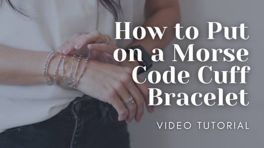 How to put on a Morse Code Cuff Bracelet - Video Tutorial