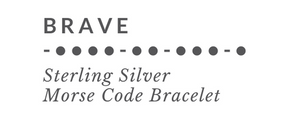 BRAVE Morse Code Bracelet Tag