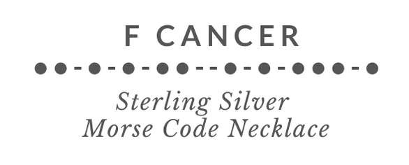 F-CANCER Morse Code Necklace tag- Trisha Flanagan