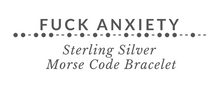 Load image into Gallery viewer, Fuck Anxiety Morse Code Bracelet tag - Trisha Flanagan