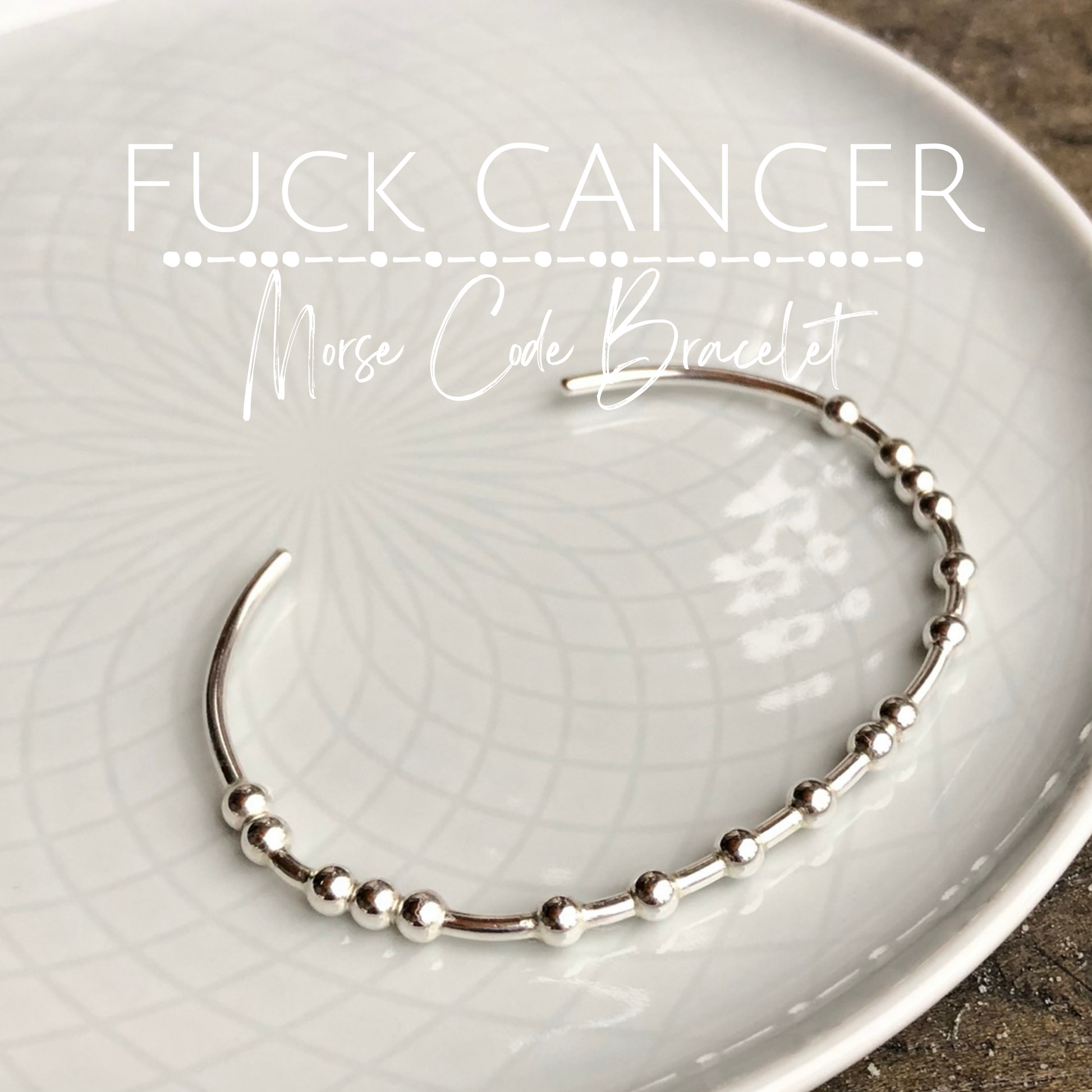 FUCK CANCER Morse Code Bracelet Sterling Cuff Bracelet – Trisha