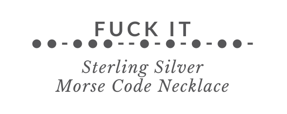 FUCK IT Morse Code Necklace Tag