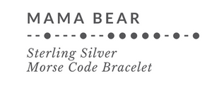 MAMA BEAR Morse Code bracelet tag