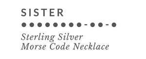 SISTER Morse Code Necklace tag - Trisha Flanagan